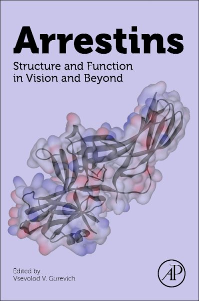 Arrestins: Structure and Function in Vision and Beyond cover