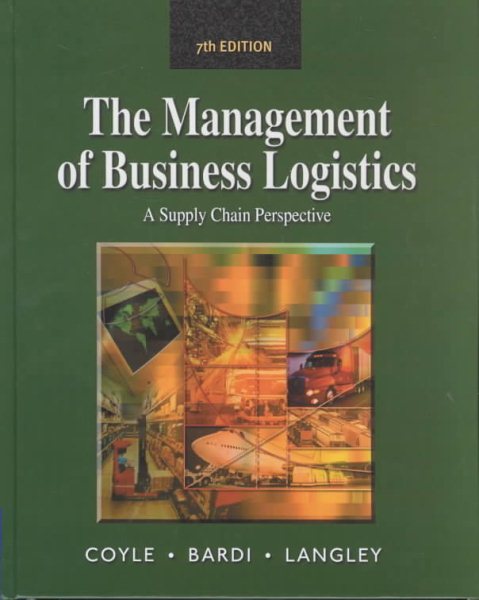Management of Business Logistics: A Supply Chain Perspective cover