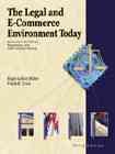 The Legal and E-Commerce Environment Today: Business in the Ethical, Regulatory, and International Setting cover