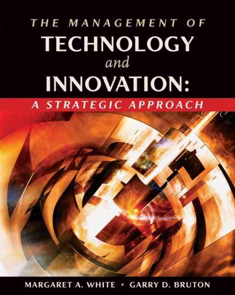 The Management of Technology and Innovation: A Strategic Approach (with InfoTrac) cover