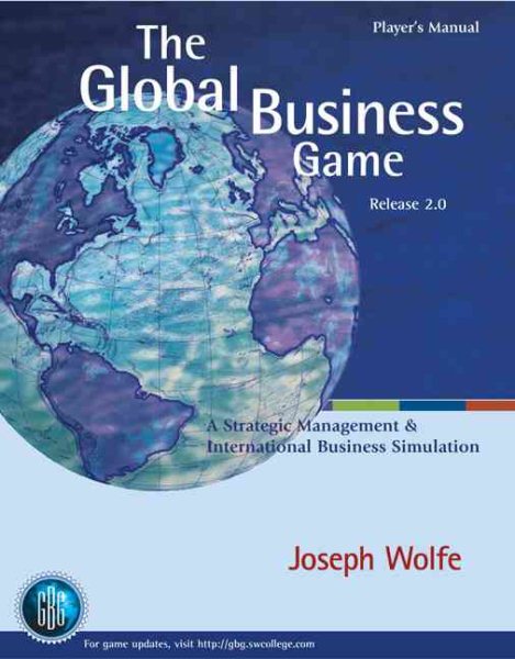 The Global Business Game: A Simulation in Strategic Management and International Business cover
