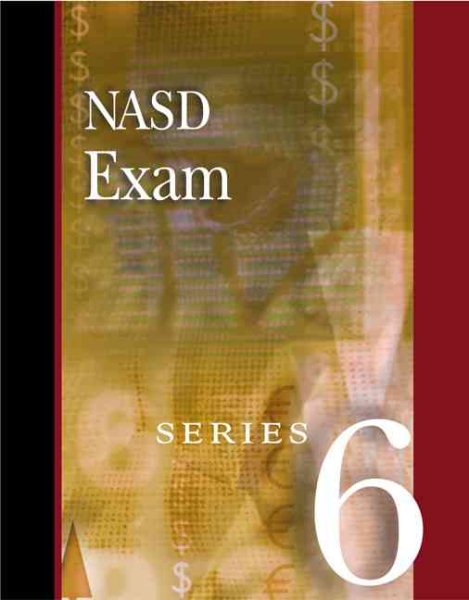 NASD Exam for Series 6: Preparation Guide cover