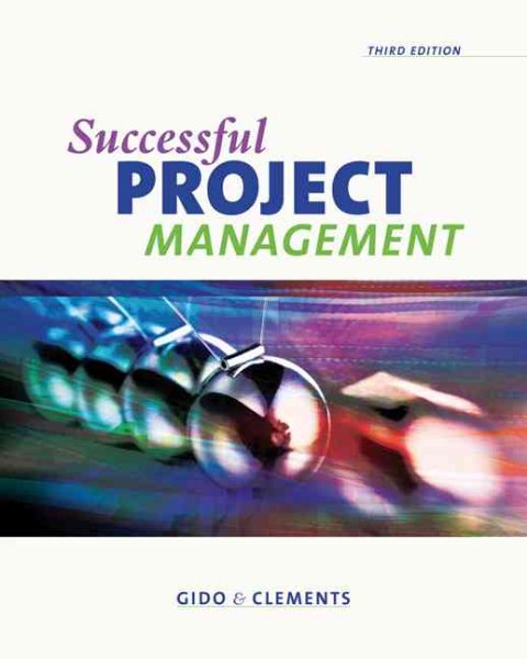 Successful Project Management (with Microsoft Project 2003, 120 Day Version and InfoTrac) (Available Titles CengageNOW)