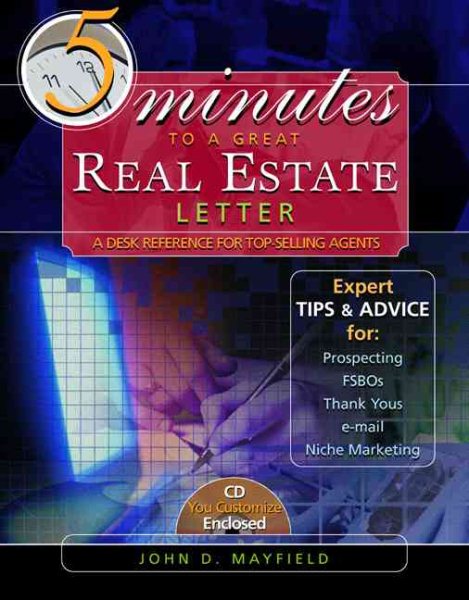 Five Minutes to a Great Real Estate Letter: A Desk Reference for Top-Selling Agents (with CD-ROM) cover