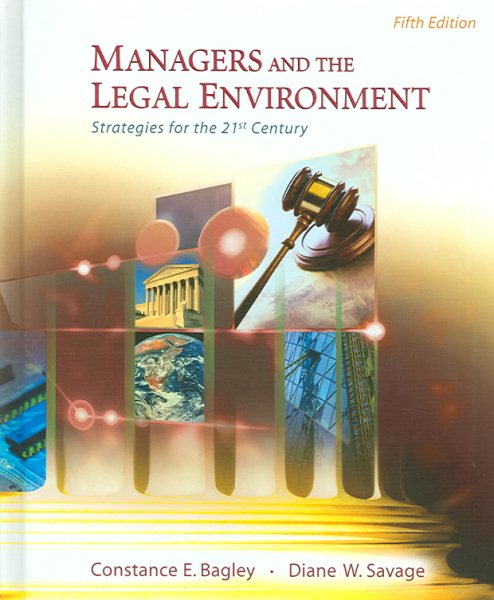 Managers and the Legal Environment: Strategies for the 21st Century (Available Titles CengageNOW)