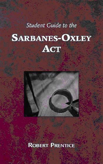 Guide to the Sarbanes-Oxley Act: What Business Needs to Know Now That it is Implemented cover