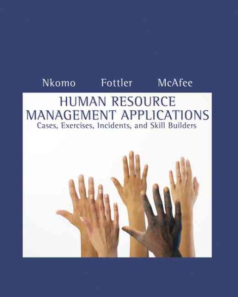 Human Resource Management Applications: Cases, Exercises, Incidents, and Skill Builders cover