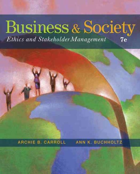 Business and Society: Ethics and Stakeholder Management cover