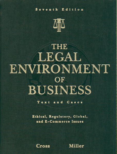 The Legal Environment of Business: Text and Cases -- Ethical, Regulatory, Global, and E-Commerce Issues (Available Titles Aplia) cover