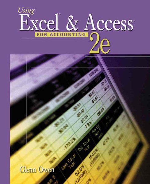 Using Excel and Access for Accounting (with Student Data CD-ROM)