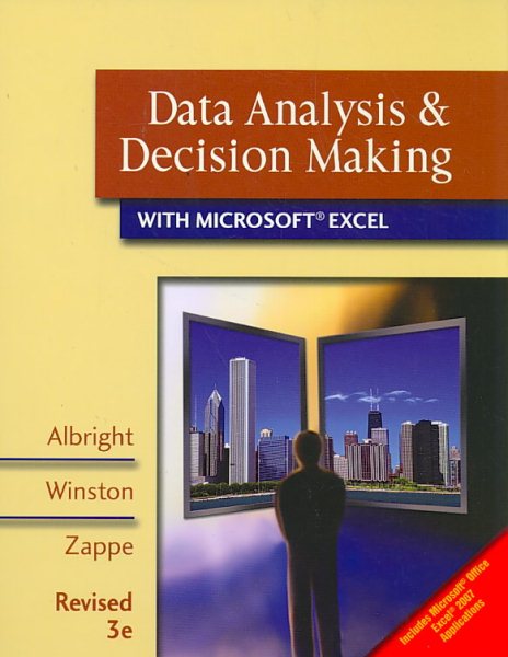 Data Analysis and Decision Making with Microsoft Excel: Includes Microsoft Office Excel 2007 Applications, Revised 3rd Edition cover
