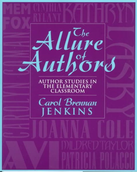 The Allure of Authors: Author Studies in the Elementary Classroom cover