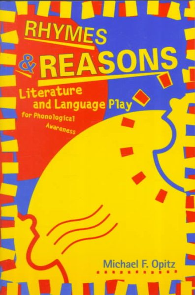 Rhymes and Reasons : Literature & Language Play for Phonological Awareness cover
