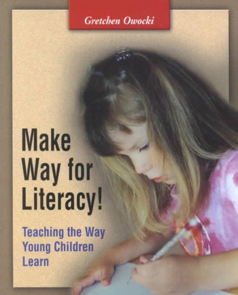 Make Way for Literacy! Teaching the Way Young Children Learn cover