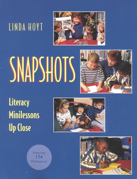 Snapshots: Literacy Minilessons Up Close cover