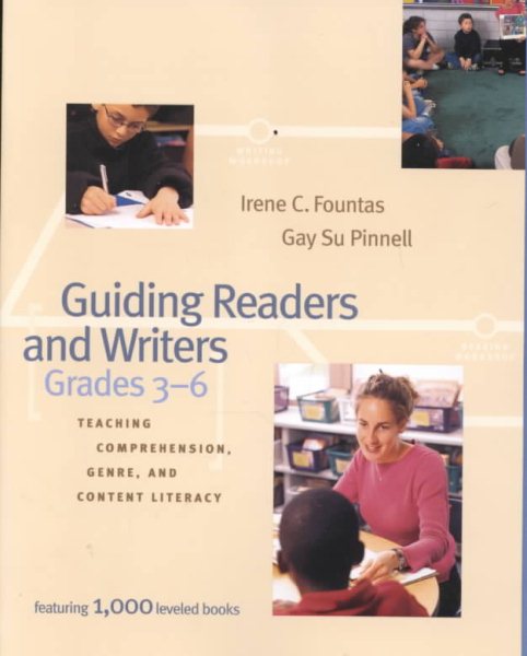 Guiding Readers and Writers (Grades 3-6): Teaching, Comprehension, Genre, and Content Literacy cover