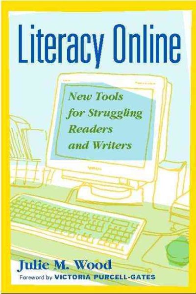 Literacy Online: New Tools for Struggling Readers and Writers cover