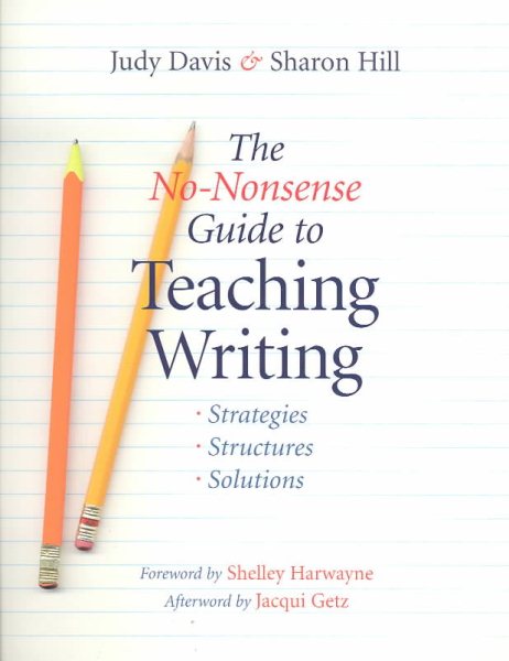 The No-Nonsense Guide to Teaching Writing: Strategies, Structures, and Solutions cover