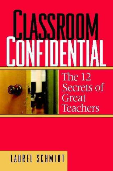 Classroom Confidential: The 12 Secrets of Great Teachers cover