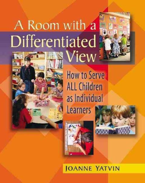A Room with a Differentiated View: How to Serve ALL Children as Individual Learners cover