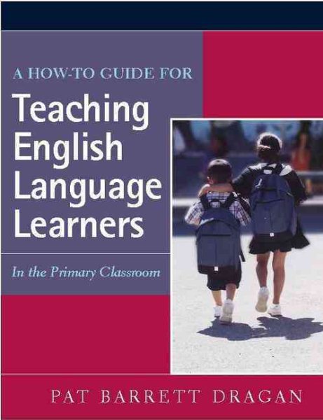 A How-to Guide for Teaching English Language Learners In the Primary Classroom cover