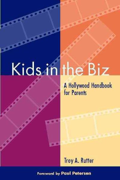 Kids in the Biz: A Hollywood Handbook for Parents cover