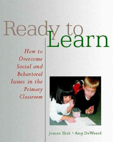 Ready to Learn: How to Overcome Social and Behavioral Issues in the Primary Classroom cover