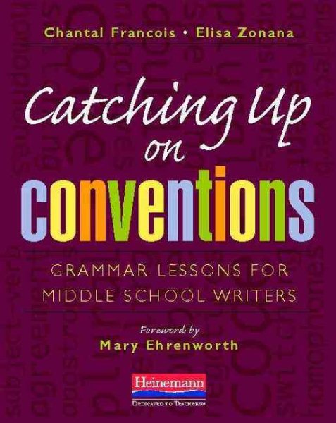 Catching Up on Conventions: Grammar Lessons for Middle School Writers cover
