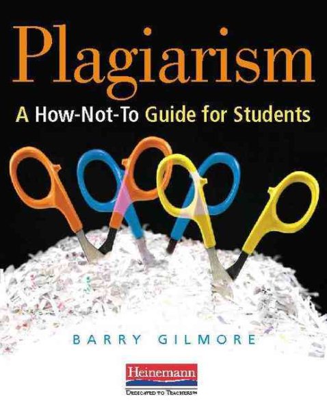 Plagiarism: A How-Not-to Guide for Students cover