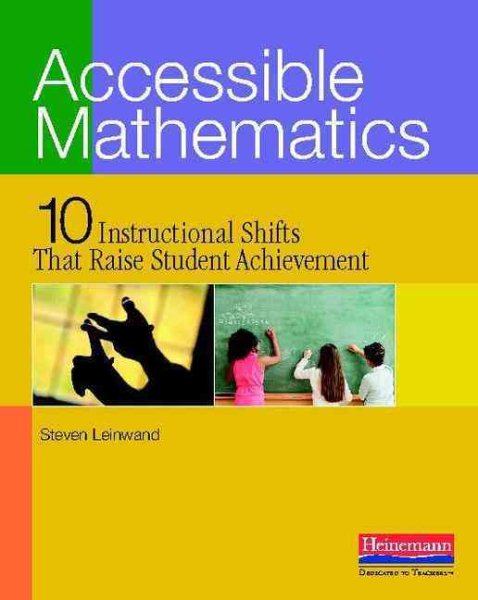 Accessible Mathematics: Ten Instructional Shifts That Raise Student Achievement