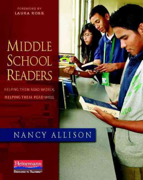 Middle School Readers: Helping Them Read Widely, Helping Them Read Well cover