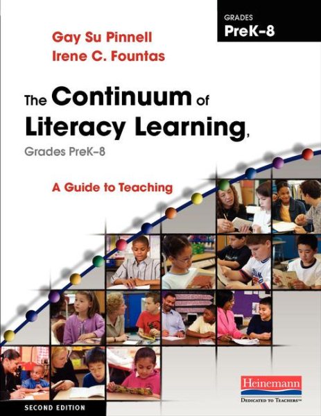 The Continuum of Literacy Learning, Grades PreK-8, Second Edition: A Guide to Teaching cover