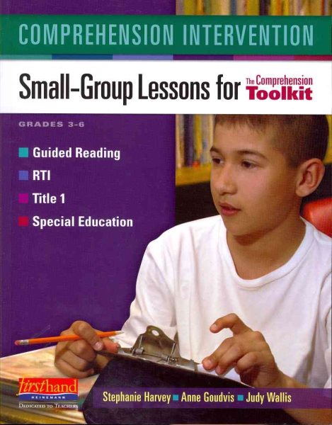 Comprehension Intervention: Small-Group Lessons for the Comprehension Toolkit Grades 3-6 cover