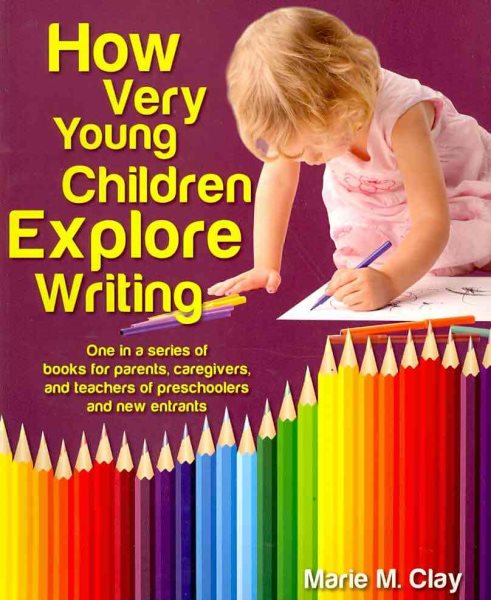 How Very Young Children Explore Writing (Pathways to Early Literacy: Discoveries in Writing and Reading) cover