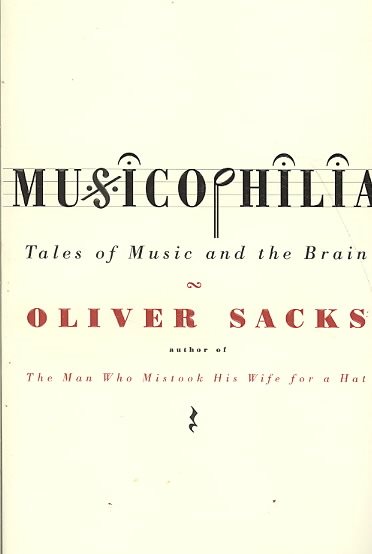 Musicophilia: Tales of Music and the Brain cover