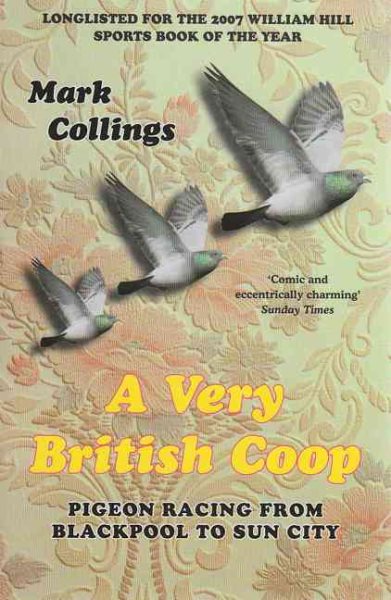 A Very British Coop: Pigeon Racing From Blackpool to Sun City cover