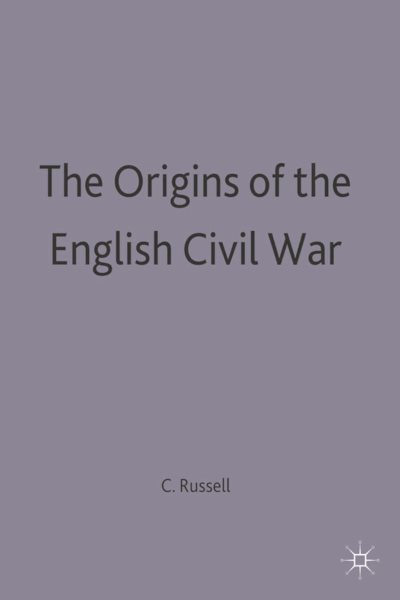 The Origins of the English Civil War (Problems in Focus, 8) cover