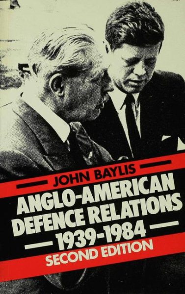 Anglo-American Defence Relations, 1939-84 (Special Relationship) cover