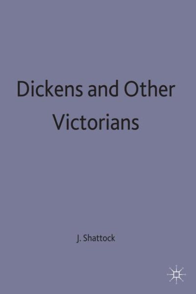 Dickens and Other Victorians (Essays in Honour of Philip Collins) cover