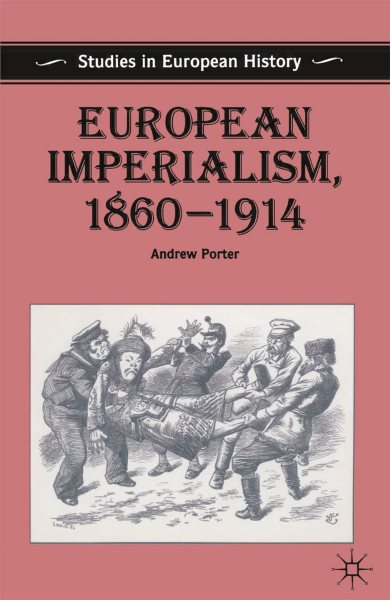 European Imperialism, 1860-1914 (Studies in European History) by Porter, Andrew published by Palgrave Macmillan (1994) cover