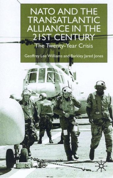 Nato and the Transatlantic Alliance in the Twenty-First Century: The Twenty-Year Crisis cover