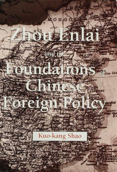 Zhou Enlai and the Foundations of Chinese Foreign Policy cover