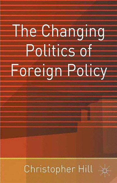 The Changing Politics of Foreign Policy cover