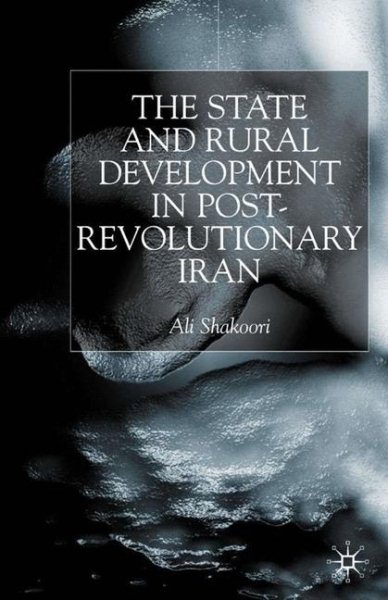 State and Rural Development in the Post-Revolutionary Iran cover