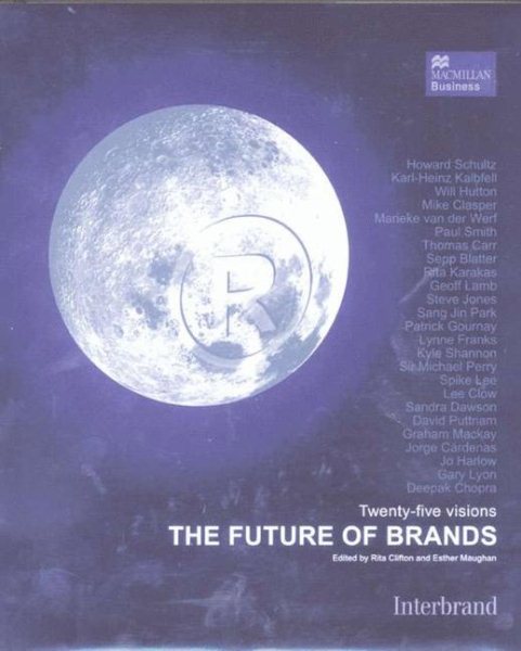 The Future of Brands: 25 Visions of the Future of Branding (Macmillan Business) cover