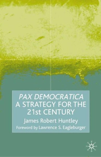 Pax Democratica: A Strategy for the 21st Century cover