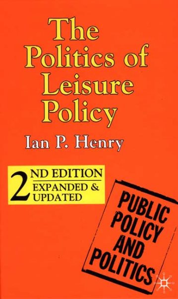 The Politics of Leisure Policy (Public Policy and Politics) cover