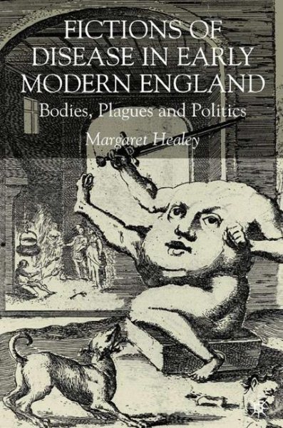 Fictions of Disease in Early Modern England: Bodies, Plagues and Politics cover
