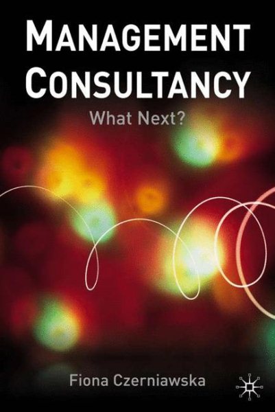 Management Consultancy: What Next? cover