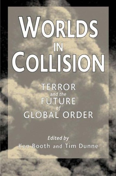 Worlds in Collision: Terror and the Future of Global Order cover
